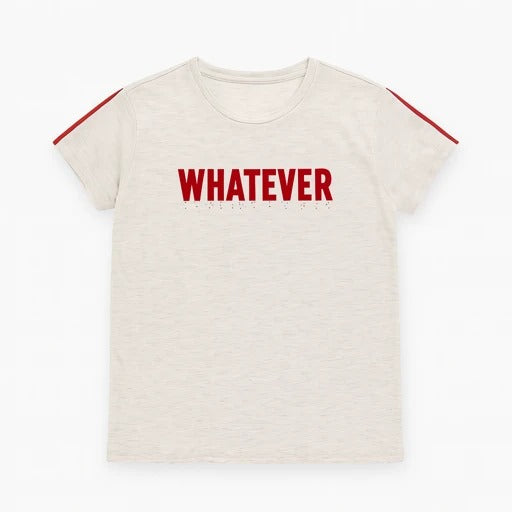 Ladies whatever T-Shirt